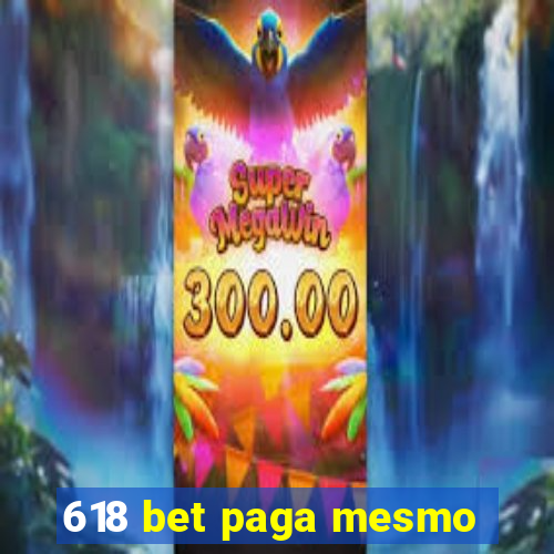 618 bet paga mesmo